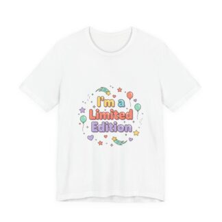 i'm a limited edition tee | funny tee, trying era shirt