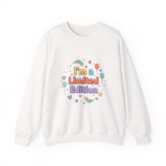 i'm a limited edition sweatshirt | trying era shirt, self deprecating humor